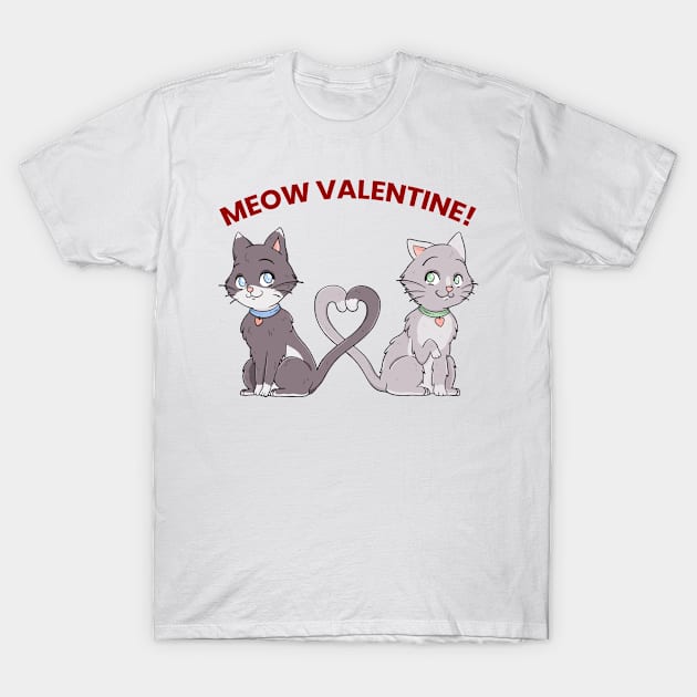 MEOW VALENTINE! T-Shirt by Meow Meow Cat